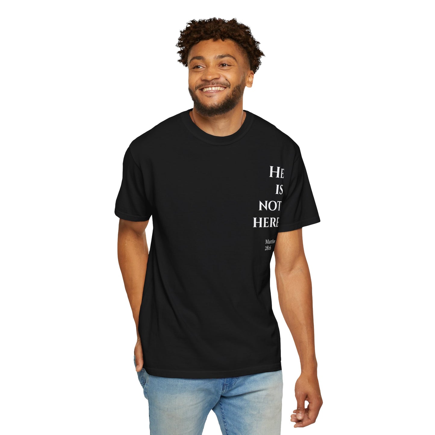 He Is Not Here T-shirt