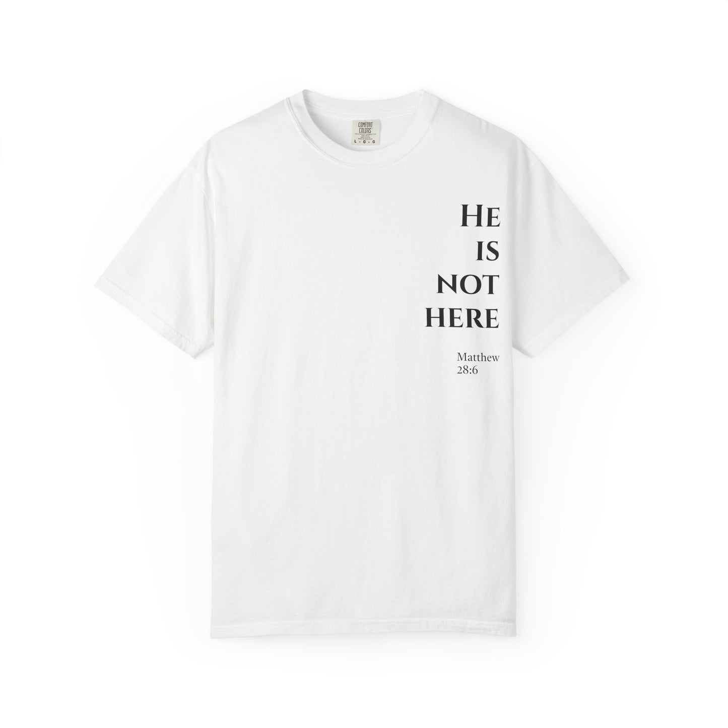 He Is Not Here T-shirt