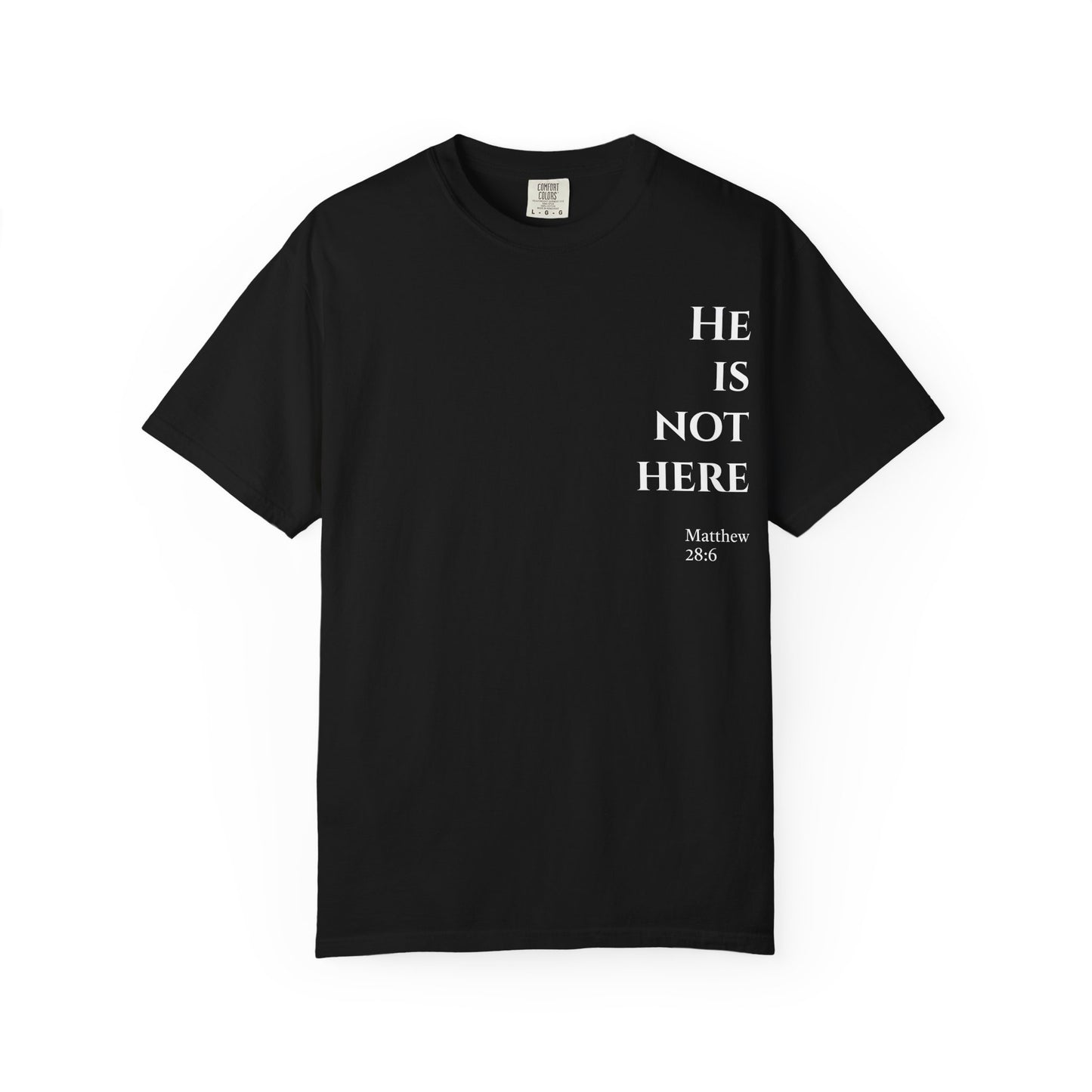 He Is Not Here T-shirt